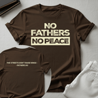 No Fathers No Peace Unisex Graphic Tee | Back When