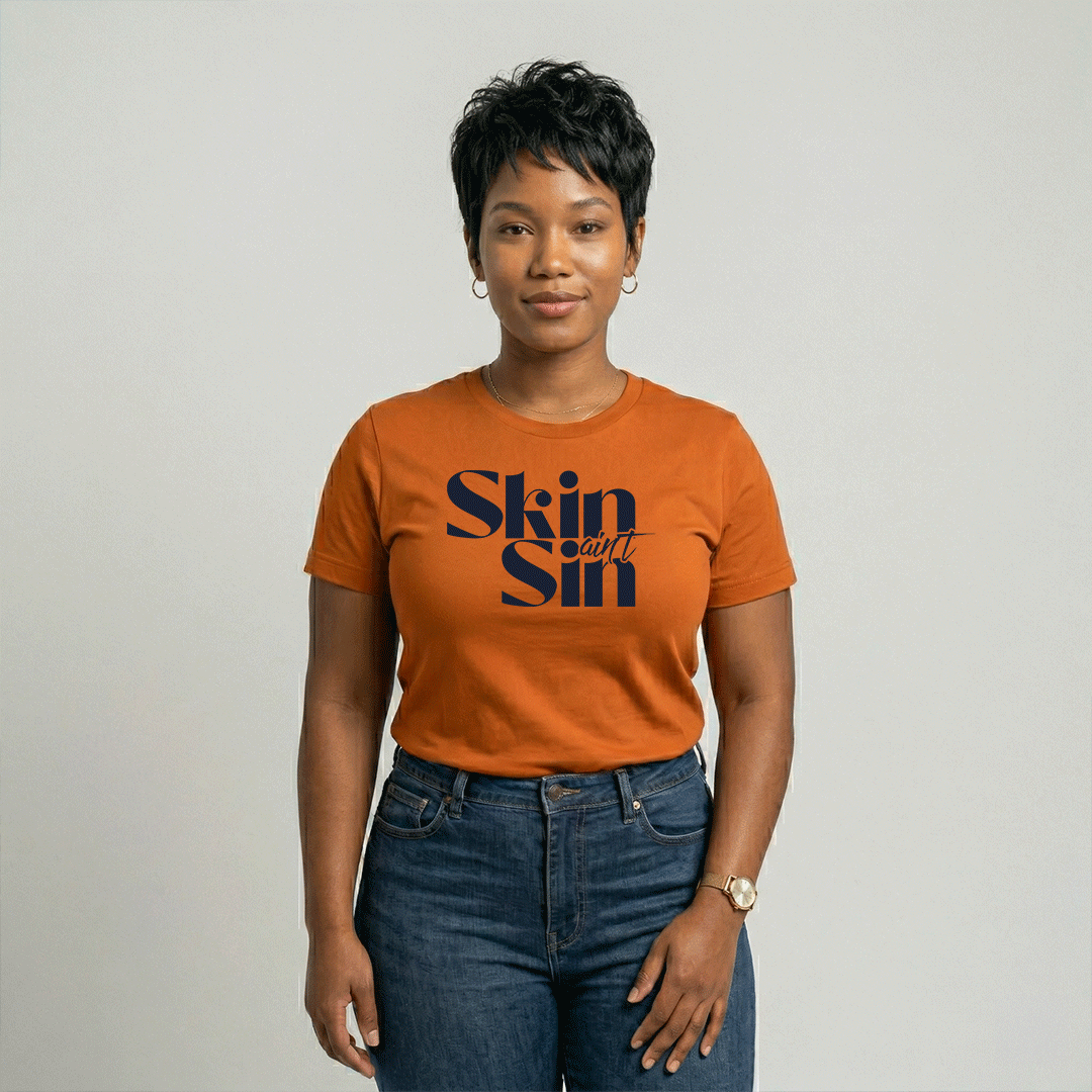 Skin Ain't Sin – Unisex Graphic T-Shirt | Confidence Tee