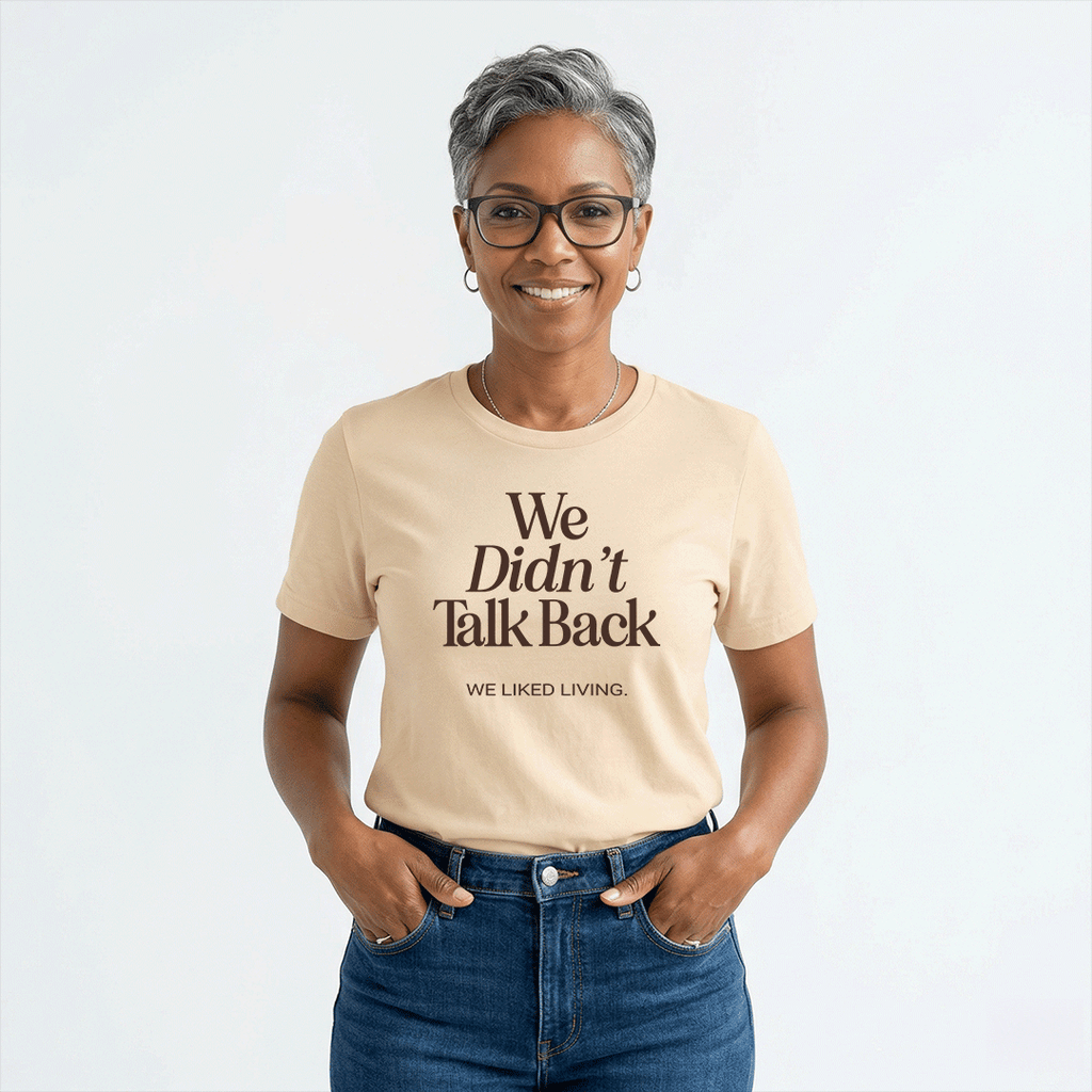 We Didn't Talk Back — We Liked Living | Nostalgia Graphic Tee