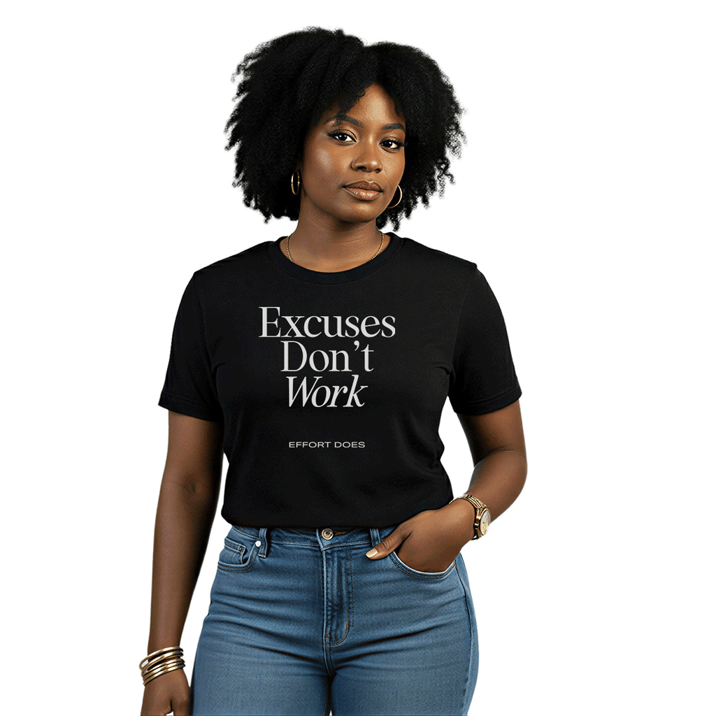 Excuses Don't Work — Unisex Graphic Tee