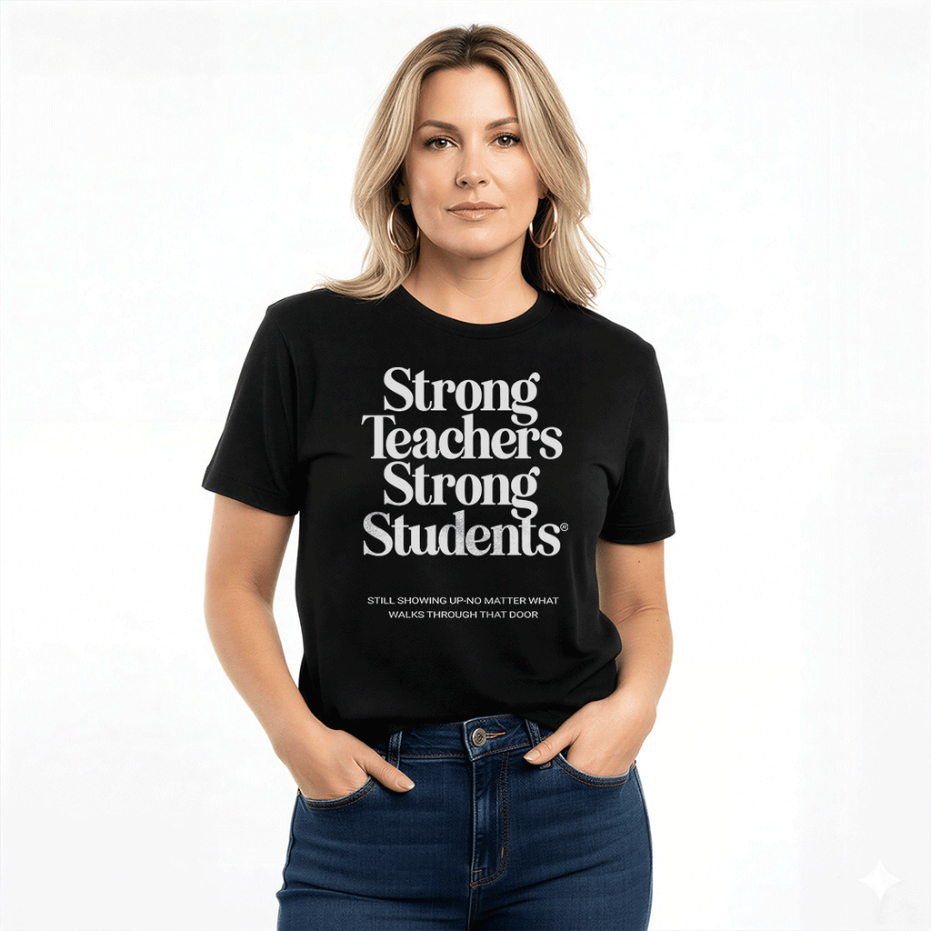 Strong Teachers, Strong Students - Unisex Graphic Tee