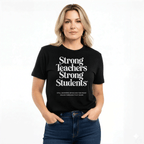 Strong Teachers, Strong Students - Unisex Graphic Tee