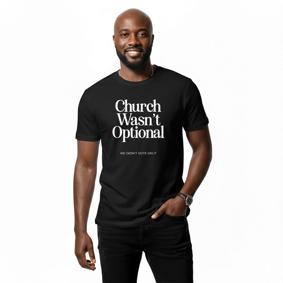Church Wasn't Optional - Unisex Graphic Tee