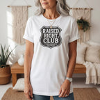 Raised Right Club Unisex Graphic Tee