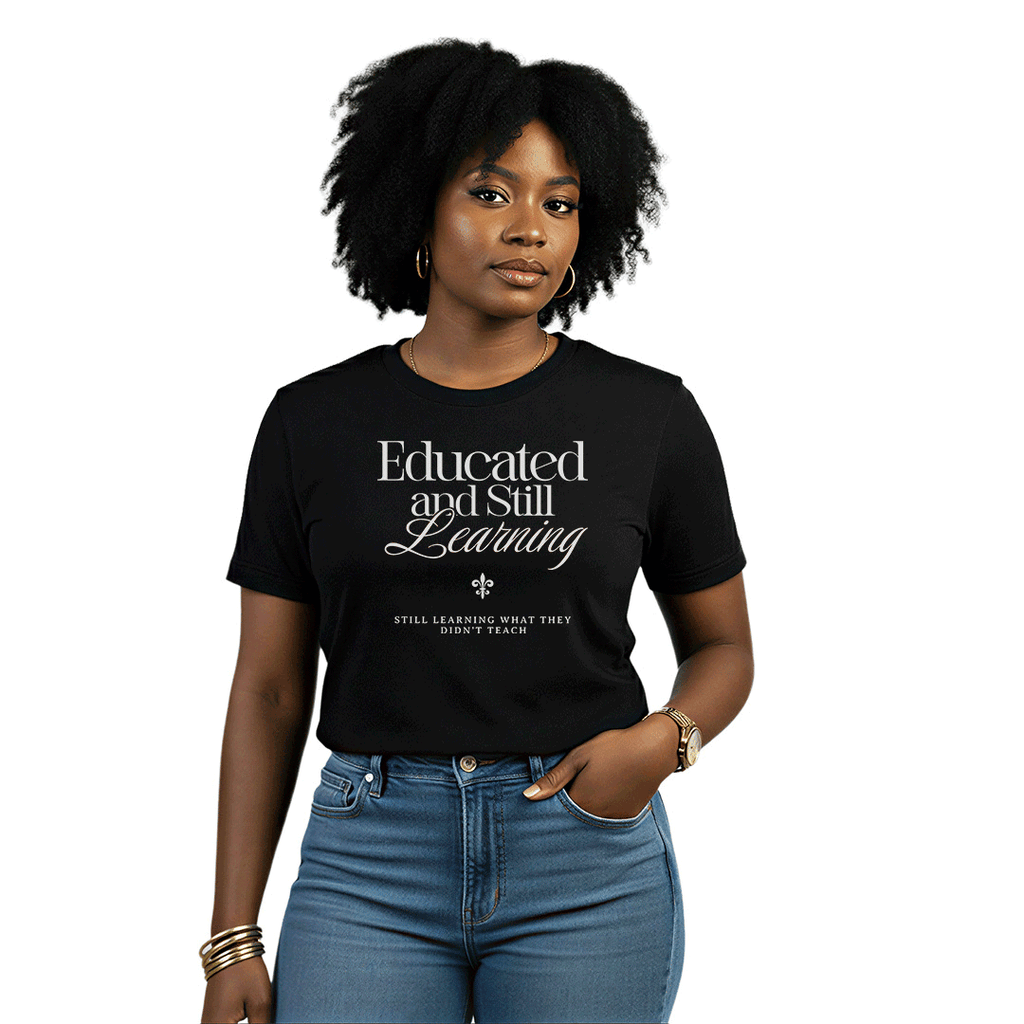 Educated & Still Learning – Unisex Nostalgia Graphic Tee
