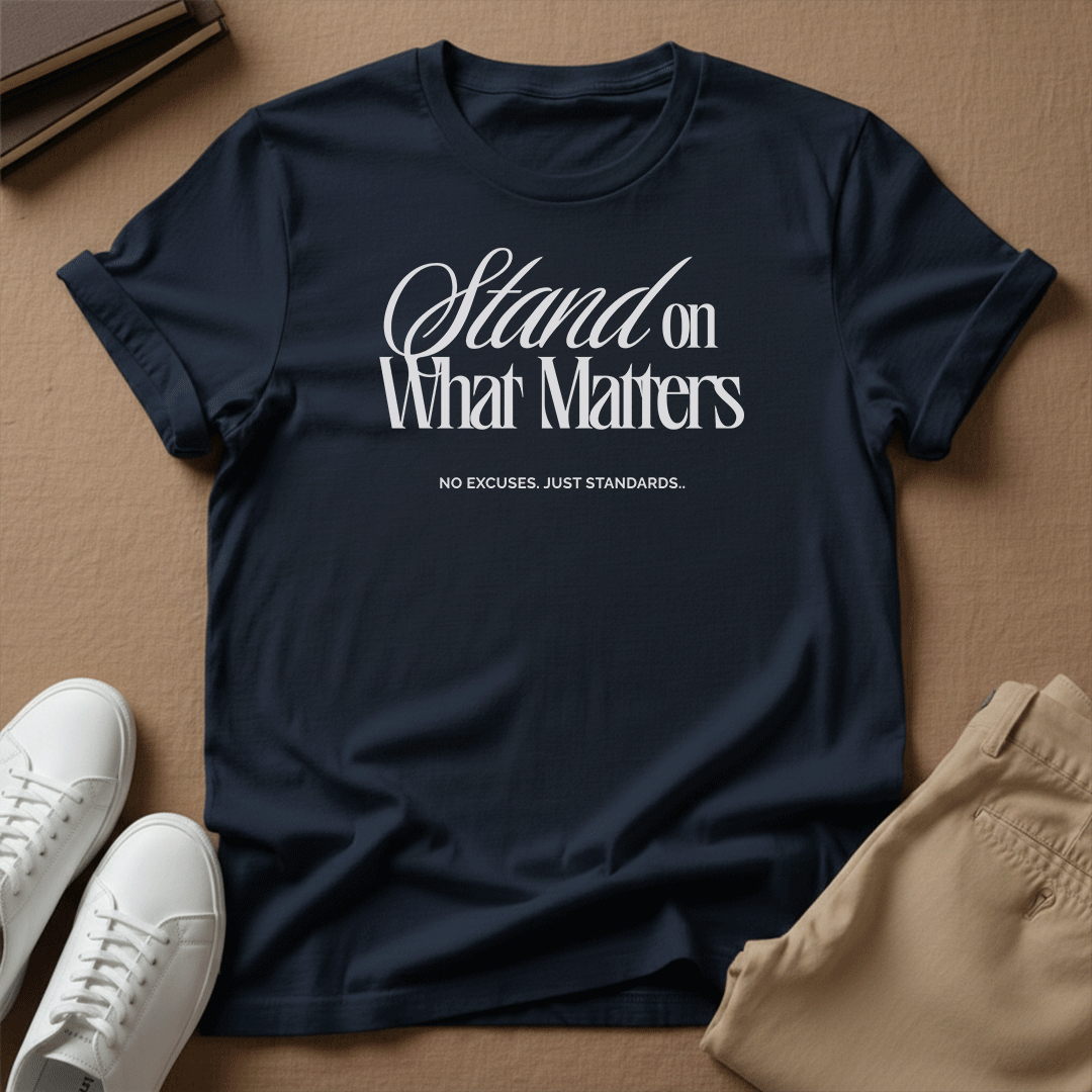 Stand on What Matters Unisex Graphic Tee
