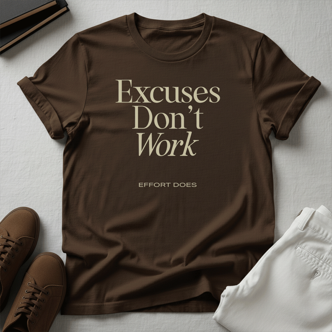 Excuses Don't Work — Unisex Graphic Tee