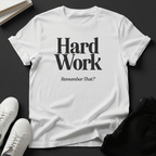 Hard Work — Unisex Graphic Tee