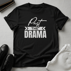 Past the Drama – Unisex Graphic Tee