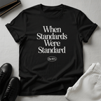 When Standards Were Standard (1980s) - Unisex Graphic Tee