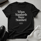 When Standards Were Standard (1990s) - Unisex Graphic Tee