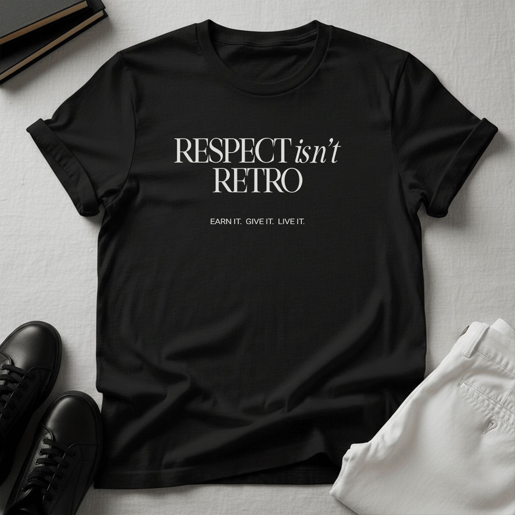 Respect Isn't Retro - Unisex Graphic Tee