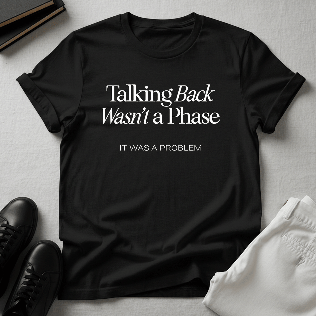 Talking Back Wasn't a Phase — Unisex Nostalgic Graphic Tee