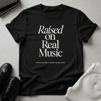 Raised on Real Music – Unisex Graphic Tee