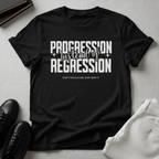 Progression Instead of Regression – Unisex Graphic Tee