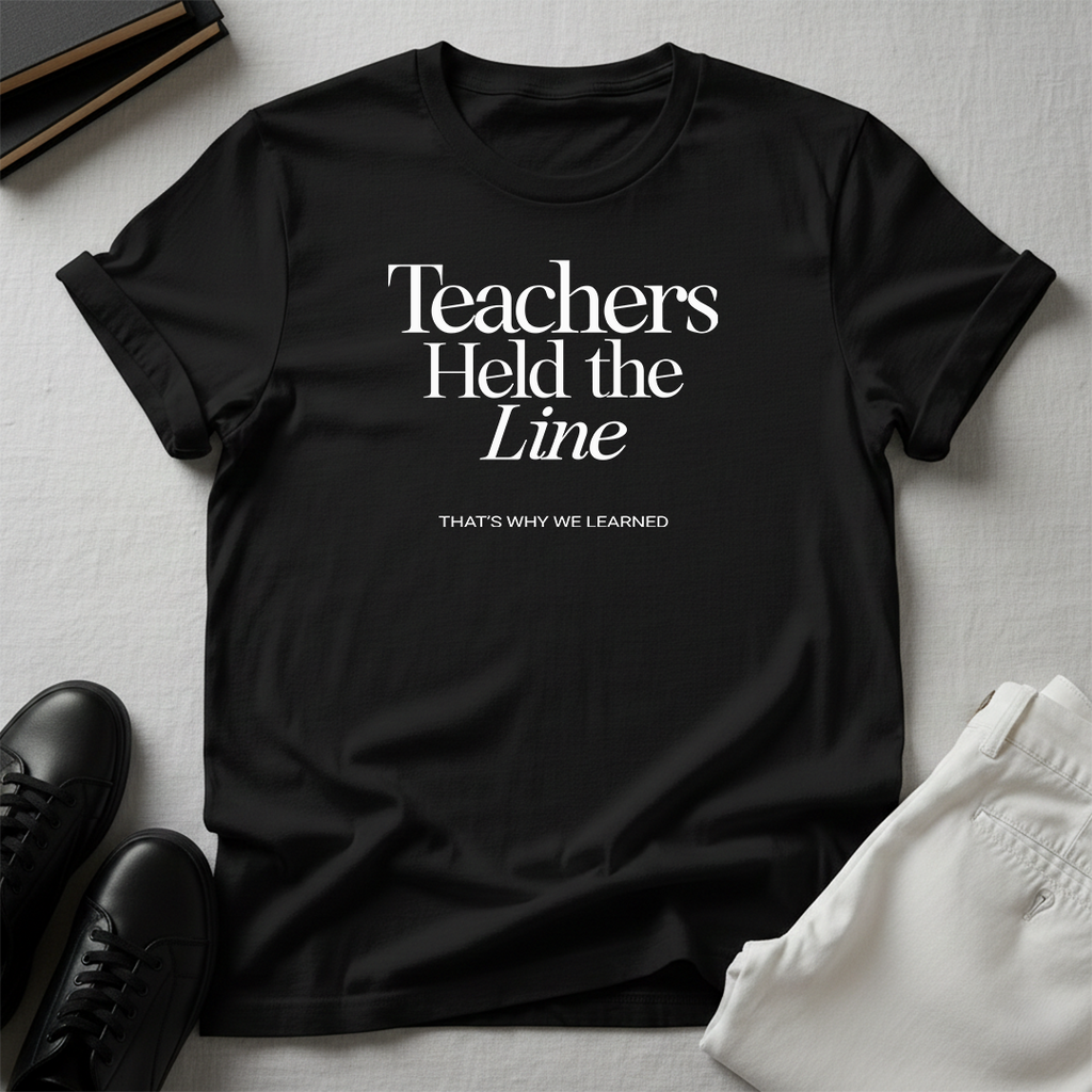 Teachers Held The Line Unisex Graphic Tee