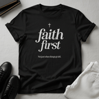 Faith First - Unisex Graphic Tee