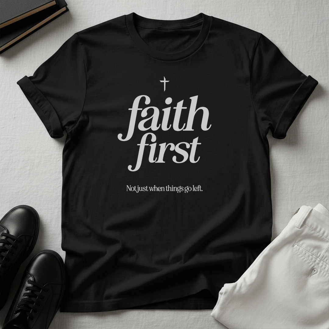 Faith First - Unisex Graphic Tee