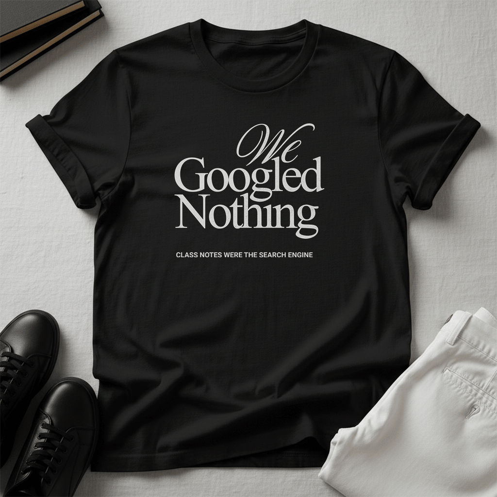 We Googled Nothing — Unisex Graphic Tee