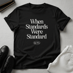 When Standards Were Standard (1970s) - Unisex Graphic Tee