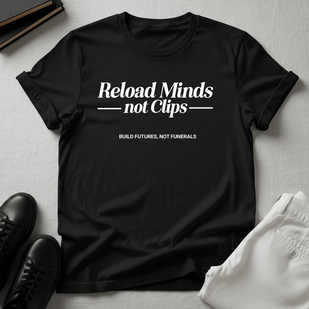 Reload Minds Not Clips – Unisex Graphic Tee