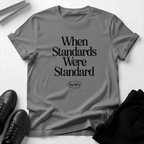 When Standards Were Standard (1980s) - Unisex Graphic Tee