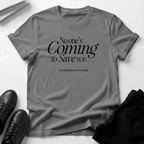 No One’s Coming to Save You – Unisex Graphic Tee