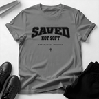 Saved Not Soft Unisex Graphic Tee | Back When