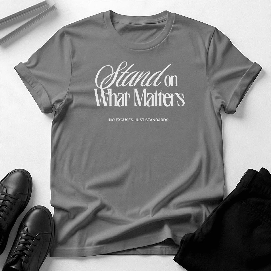 Stand on What Matters Unisex Graphic Tee