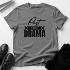 Past the Drama – Unisex Graphic Tee