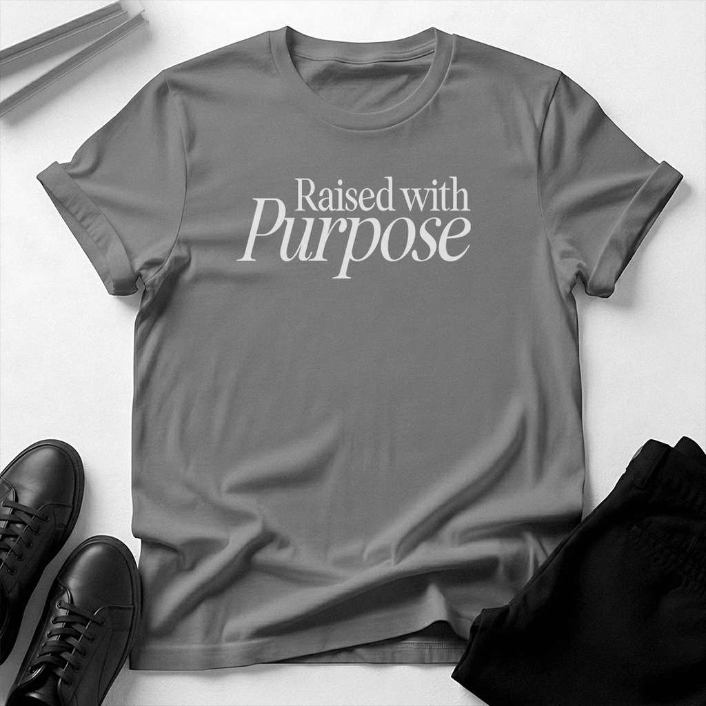 Raised With Purpose - Unisex Graphic Tee