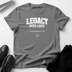 Legacy Over Likes Unisex Graphic Tee