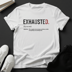 Exhausted — Unisex Graphic Tee