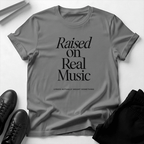Raised on Real Music – Unisex Graphic Tee