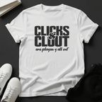 Clicks & Clout Are Playin' Y'all Out – Unisex Graphic Tee