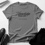 Knowledge Paid Off - Unisex Graphic Tee