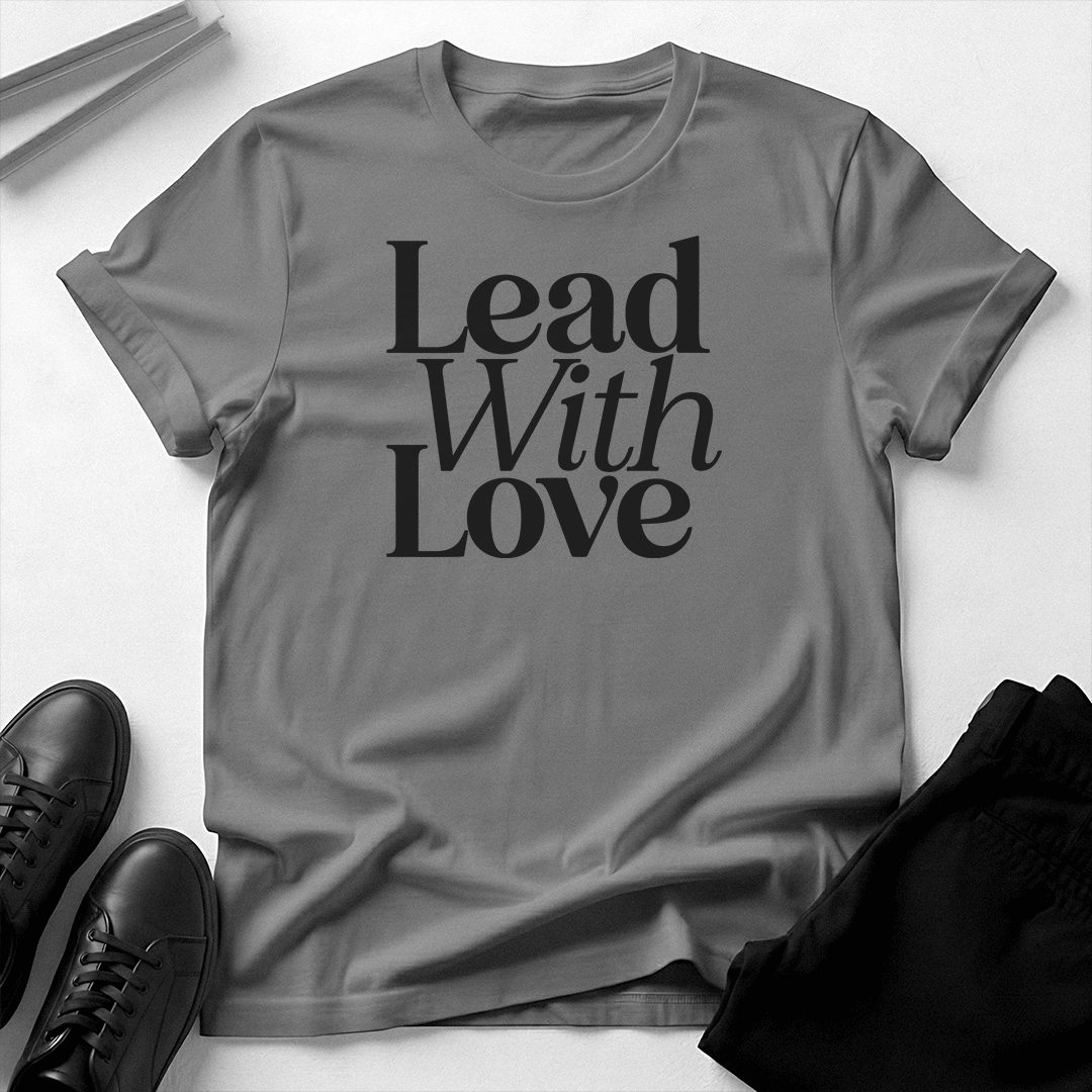 Lead with Love – Unisex Graphic Tee