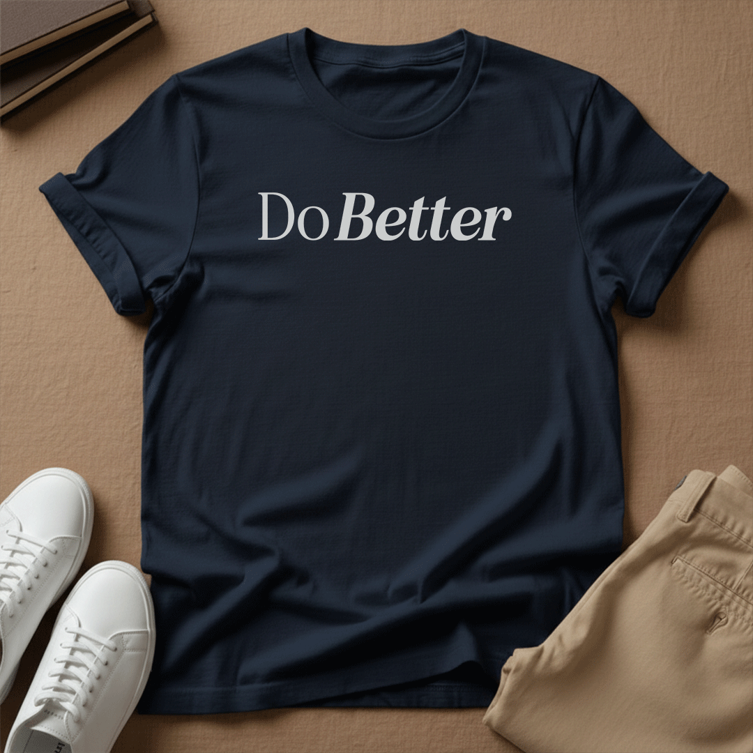 Do Better - Unisex Graphic Tee