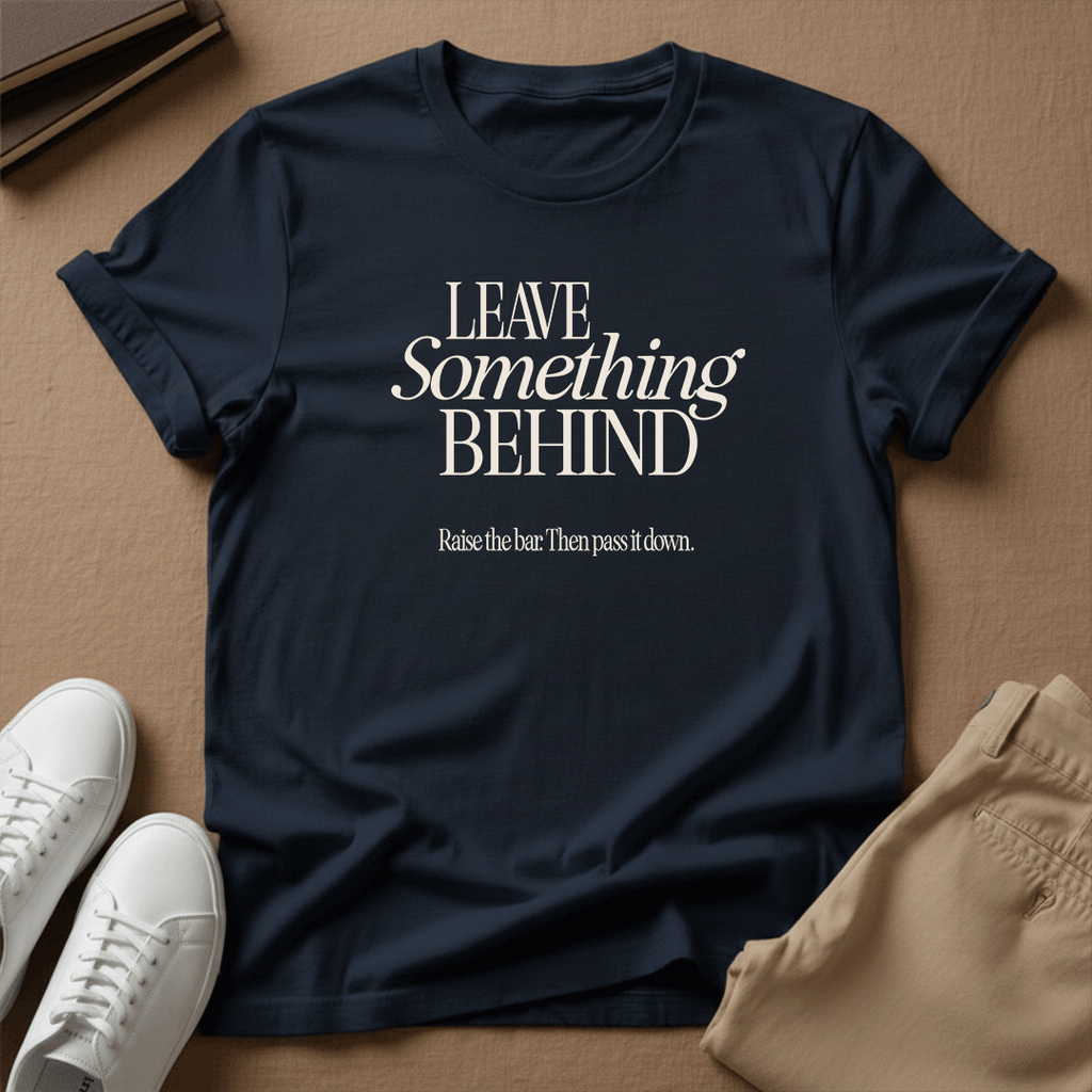 Leave Something Behind - Unisex Graphic Tee