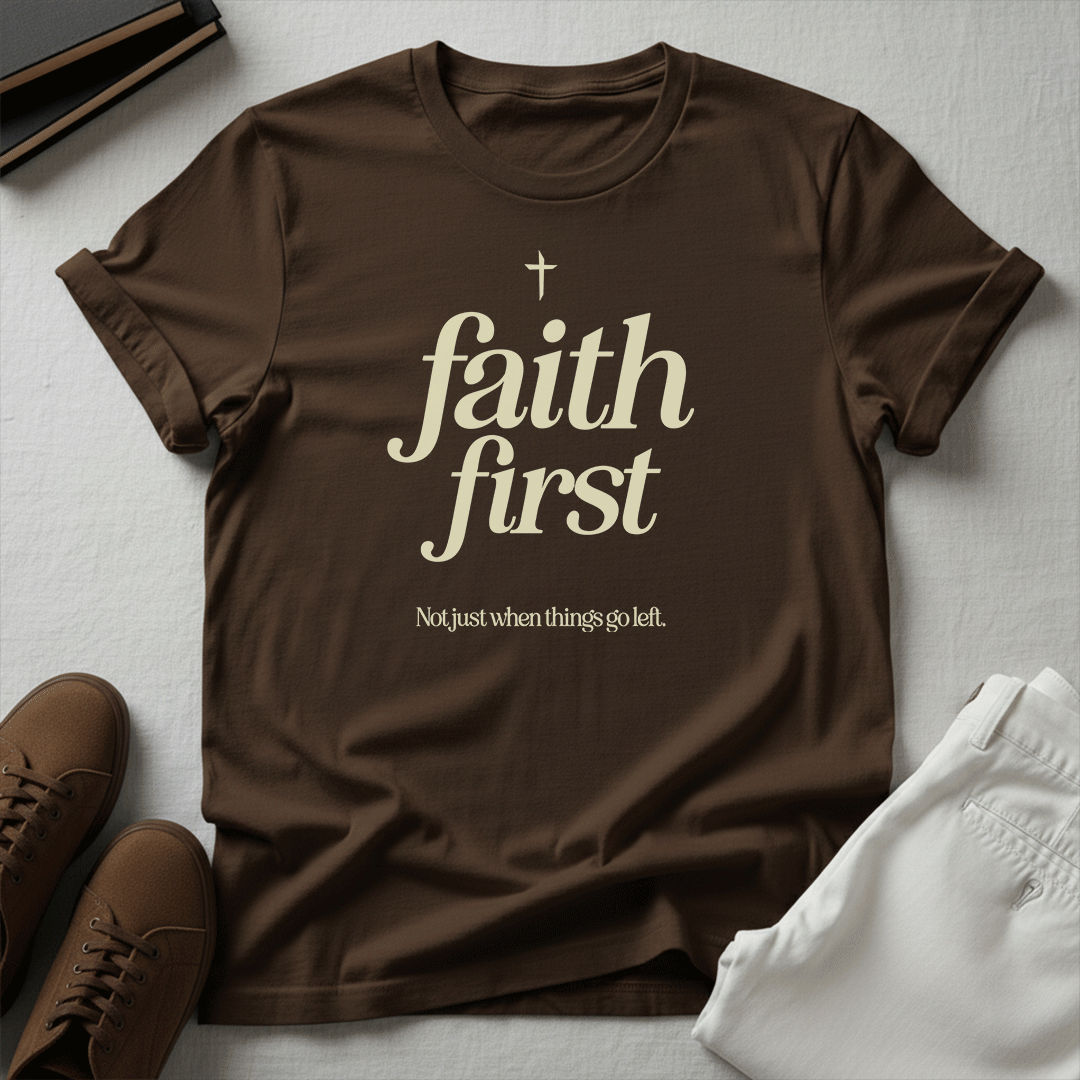 Faith First - Unisex Graphic Tee