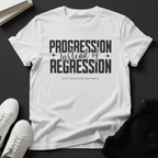 Progression Instead of Regression – Unisex Graphic Tee