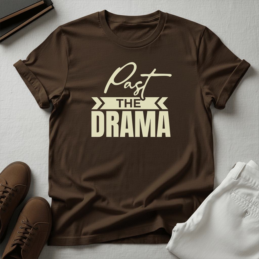 Past the Drama – Unisex Graphic Tee