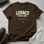 Legacy Over Likes Unisex Graphic Tee