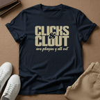 Clicks & Clout Are Playin' Y'all Out – Unisex Graphic Tee