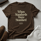 When Standards Were Standard (1990s) - Unisex Graphic Tee