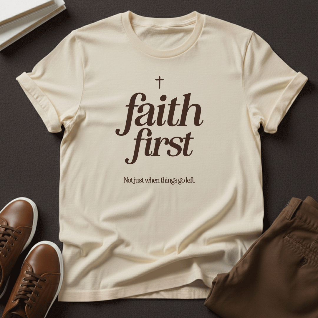 Faith First - Unisex Graphic Tee