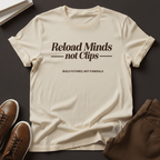 Reload Minds Not Clips – Unisex Graphic Tee
