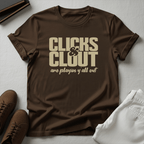 Clicks & Clout Are Playin' Y'all Out – Unisex Graphic Tee
