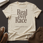 Real Over Race – Unisex Graphic Tee