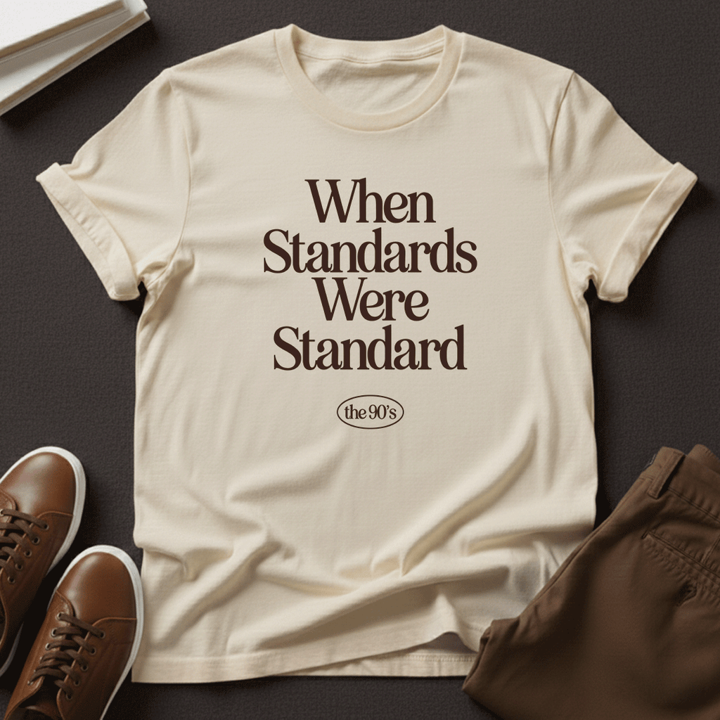 When Standards Were Standard (1990s) - Unisex Graphic Tee